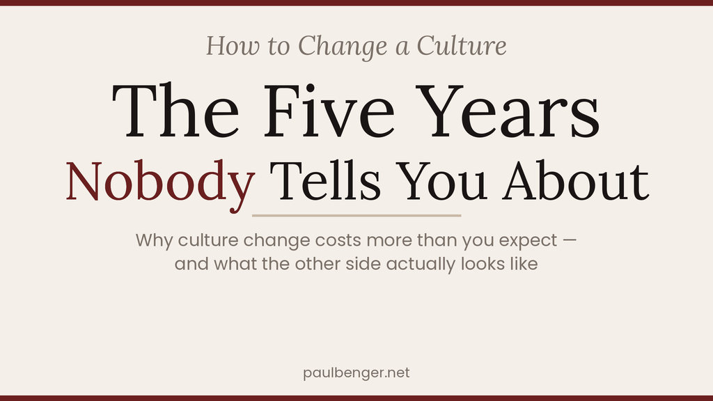 How to Change a Culture — The Five Years Nobody Tells You About